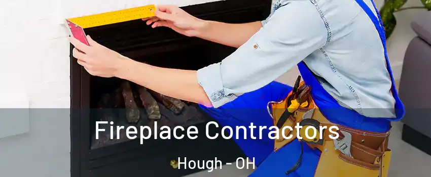Fireplace Contractors Hough - OH