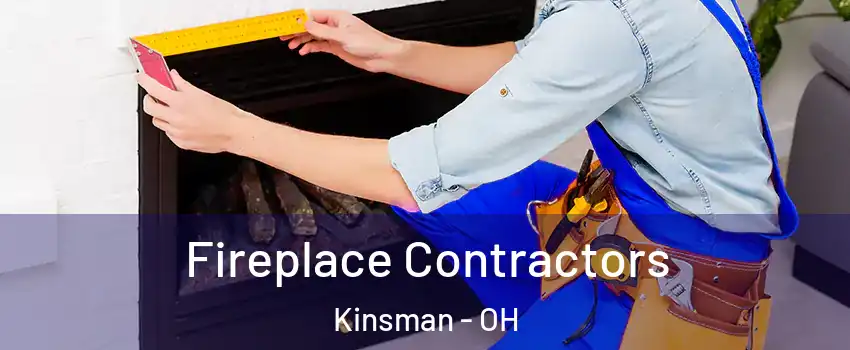 Fireplace Contractors Kinsman - OH