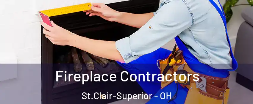 Fireplace Contractors St.Clair-Superior - OH