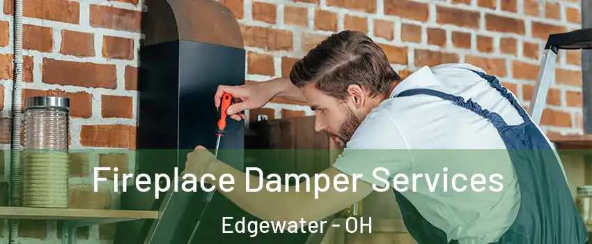 Fireplace Damper Services Edgewater - OH