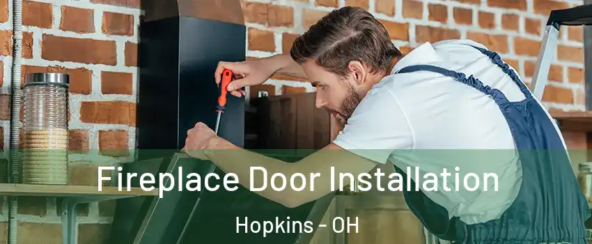 Fireplace Door Installation Hopkins - OH