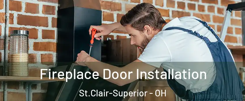 Fireplace Door Installation St.Clair-Superior - OH