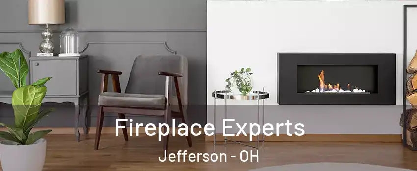 Fireplace Experts Jefferson - OH