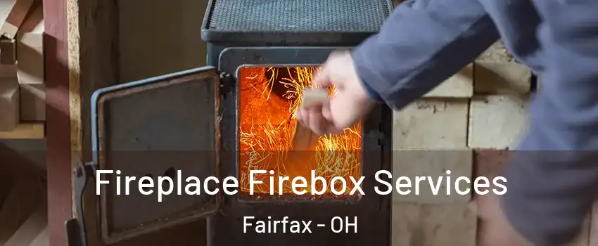 Fireplace Firebox Services Fairfax - OH