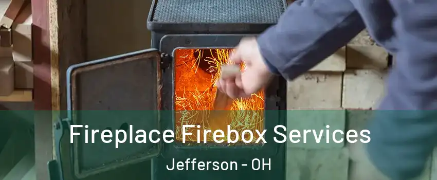 Fireplace Firebox Services Jefferson - OH