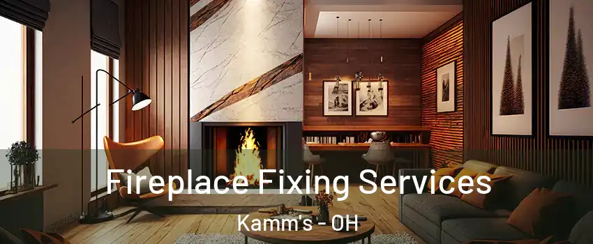 Fireplace Fixing Services Kamm's - OH