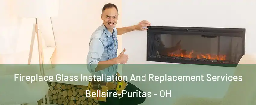 Fireplace Glass Installation And Replacement Services Bellaire-Puritas - OH