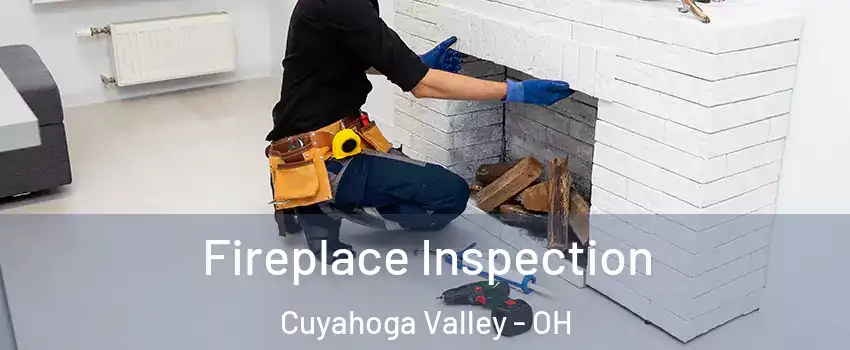Fireplace Inspection Cuyahoga Valley - OH