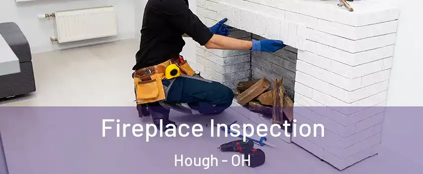Fireplace Inspection Hough - OH