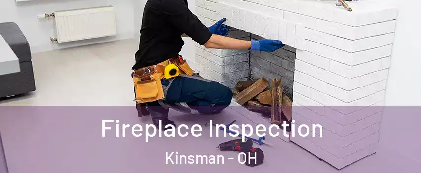 Fireplace Inspection Kinsman - OH