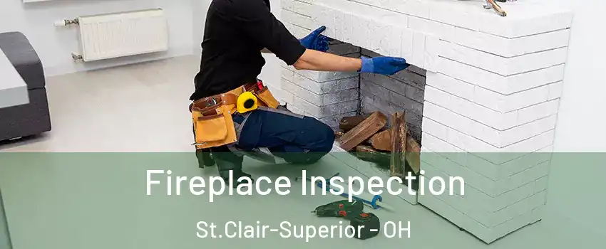 Fireplace Inspection St.Clair-Superior - OH