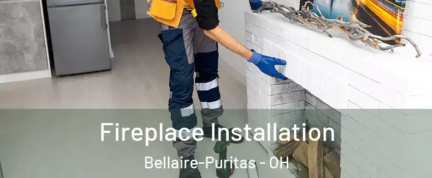 Fireplace Installation Bellaire-Puritas - OH