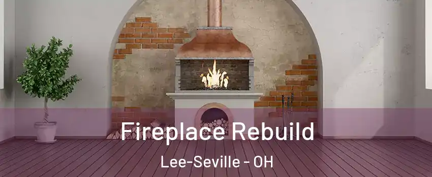 Fireplace Rebuild Lee-Seville - OH