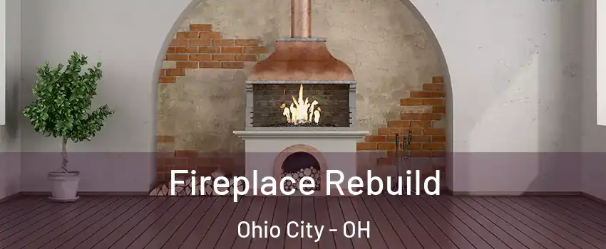 Fireplace Rebuild Ohio City - OH