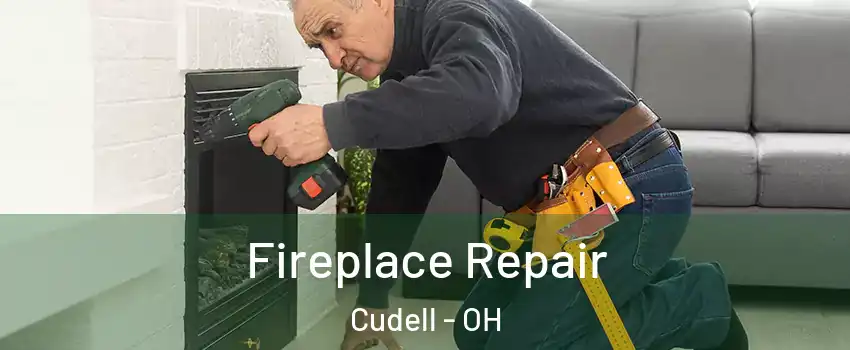 Fireplace Repair Cudell - OH