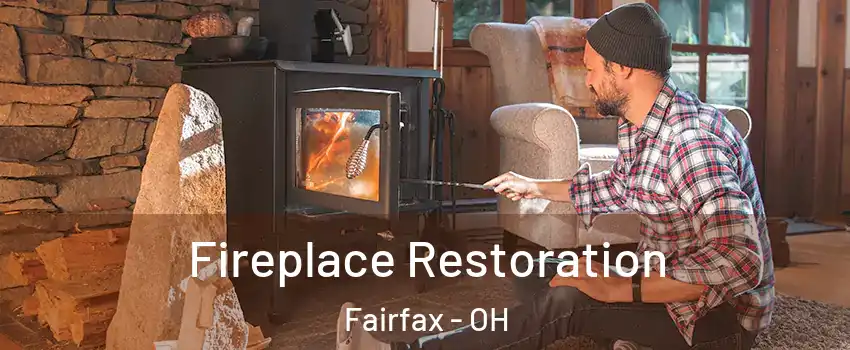 Fireplace Restoration Fairfax - OH