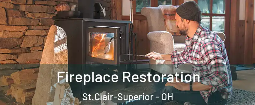 Fireplace Restoration St.Clair-Superior - OH