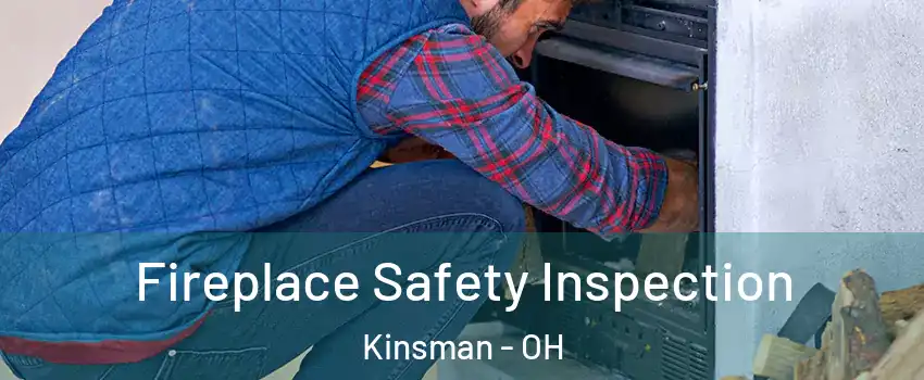 Fireplace Safety Inspection Kinsman - OH