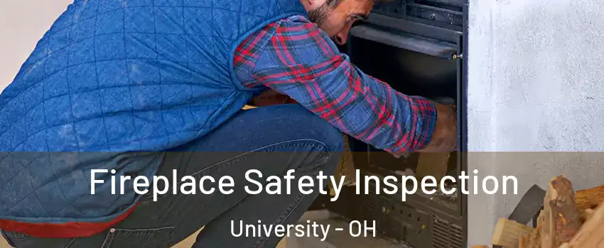 Fireplace Safety Inspection University - OH