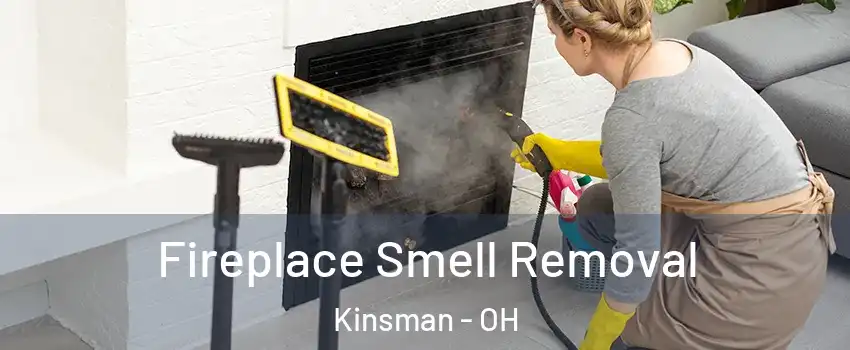 Fireplace Smell Removal Kinsman - OH