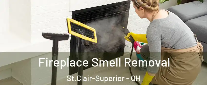 Fireplace Smell Removal St.Clair-Superior - OH