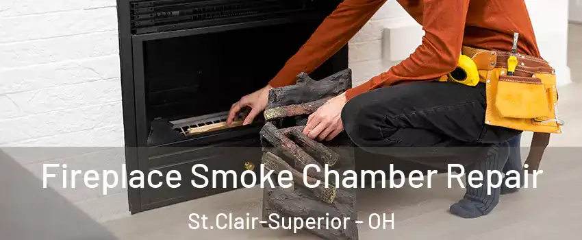 Fireplace Smoke Chamber Repair St.Clair-Superior - OH