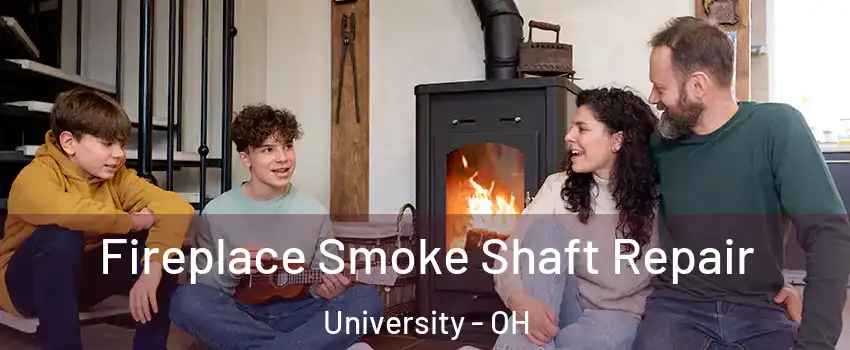 Fireplace Smoke Shaft Repair University - OH