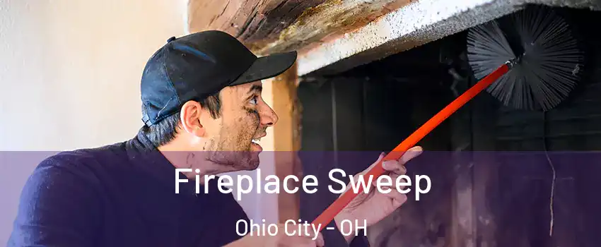 Fireplace Sweep Ohio City - OH