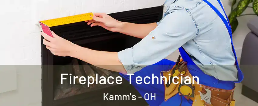 Fireplace Technician Kamm's - OH