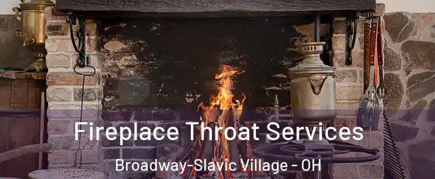 Fireplace Throat Services Broadway-Slavic Village - OH