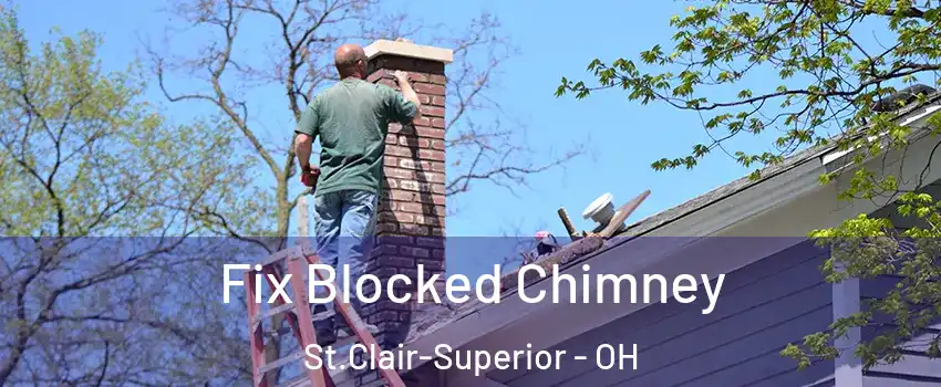 Fix Blocked Chimney St.Clair-Superior - OH