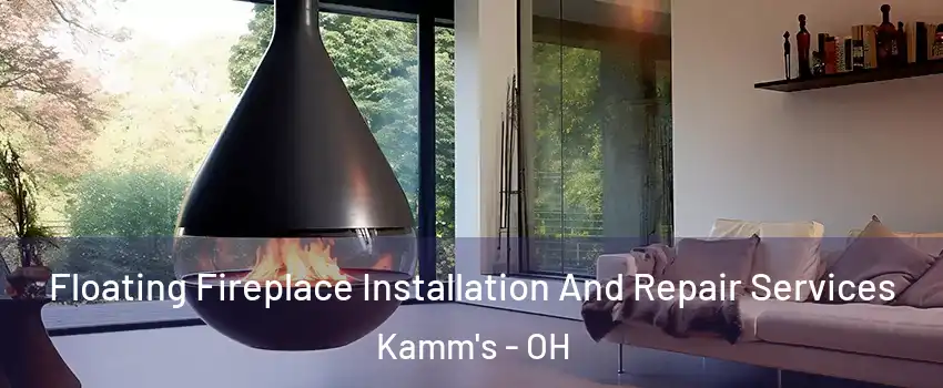 Floating Fireplace Installation And Repair Services Kamm's - OH