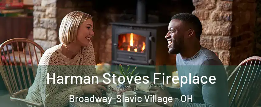 Harman Stoves Fireplace Broadway-Slavic Village - OH