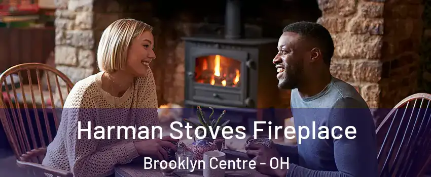 Harman Stoves Fireplace Brooklyn Centre - OH
