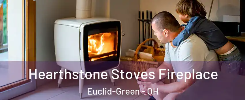 Hearthstone Stoves Fireplace Euclid-Green - OH