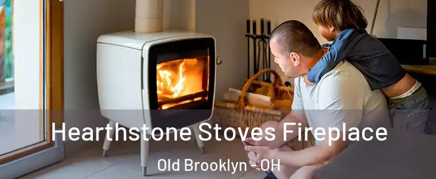 Hearthstone Stoves Fireplace Old Brooklyn - OH