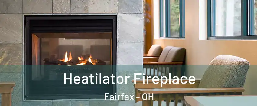 Heatilator Fireplace Fairfax - OH