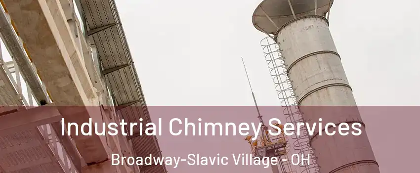 Industrial Chimney Services Broadway-Slavic Village - OH