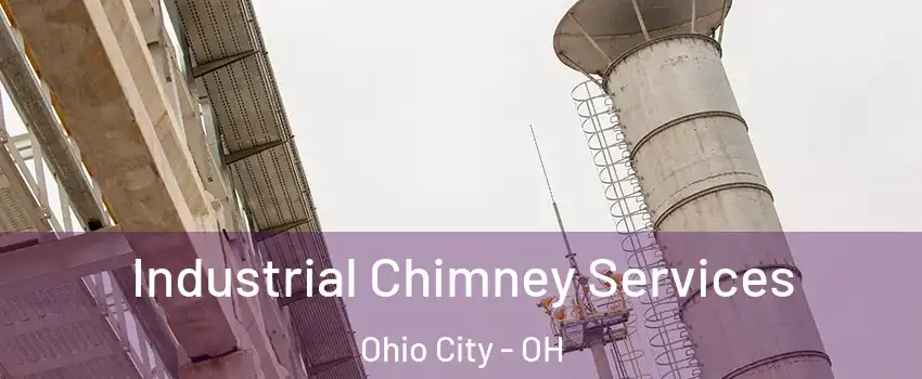 Industrial Chimney Services Ohio City - OH