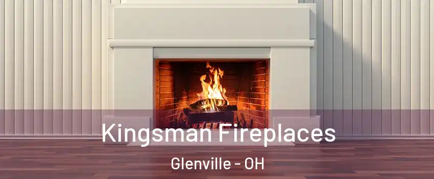 Kingsman Fireplaces Glenville - OH