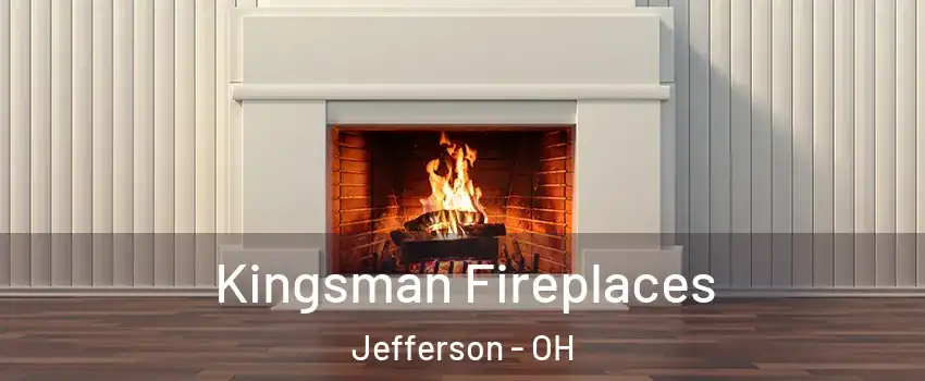 Kingsman Fireplaces Jefferson - OH