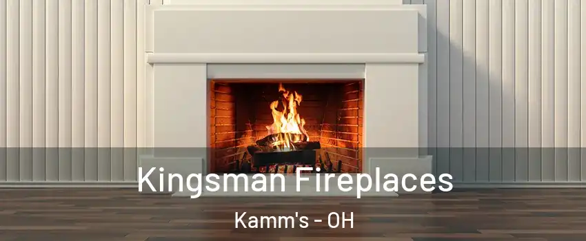 Kingsman Fireplaces Kamm's - OH