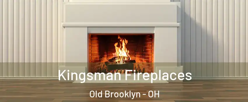 Kingsman Fireplaces Old Brooklyn - OH