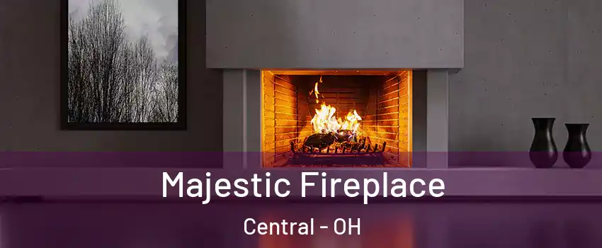 Majestic Fireplace Central - OH