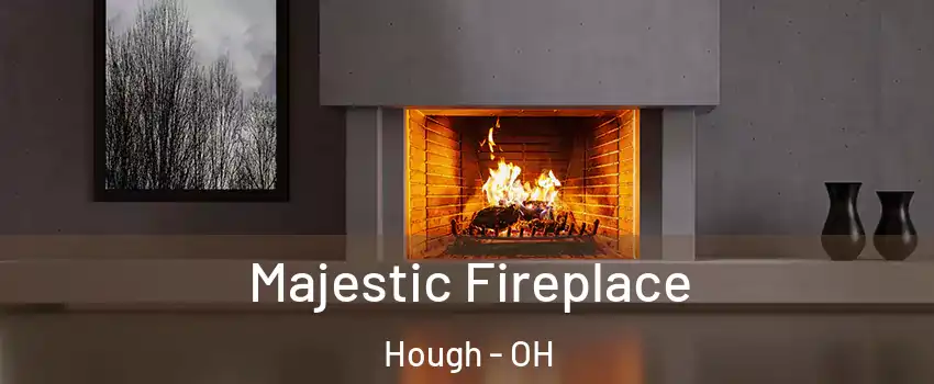 Majestic Fireplace Hough - OH