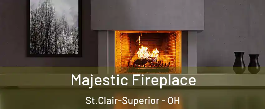 Majestic Fireplace St.Clair-Superior - OH