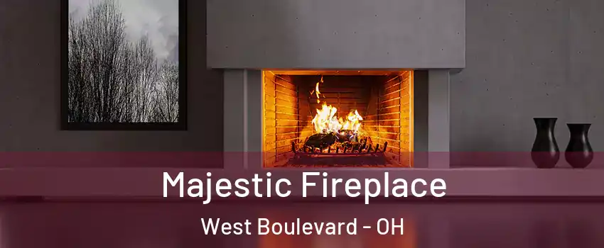 Majestic Fireplace West Boulevard - OH