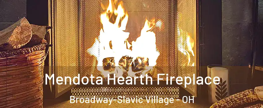 Mendota Hearth Fireplace Broadway-Slavic Village - OH