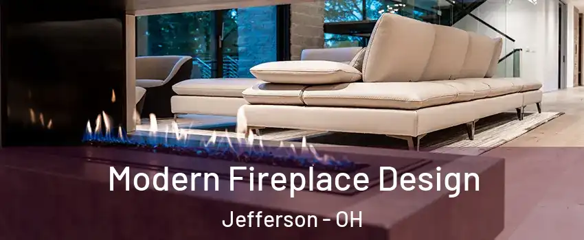 Modern Fireplace Design Jefferson - OH
