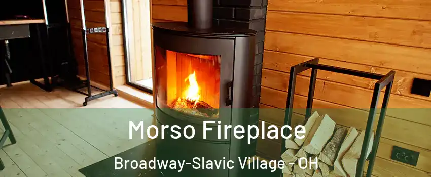 Morso Fireplace Broadway-Slavic Village - OH